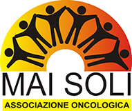 Associazione Oncologica MAI SOLI onlus Associazione Oncologica MAI SOLI onlus